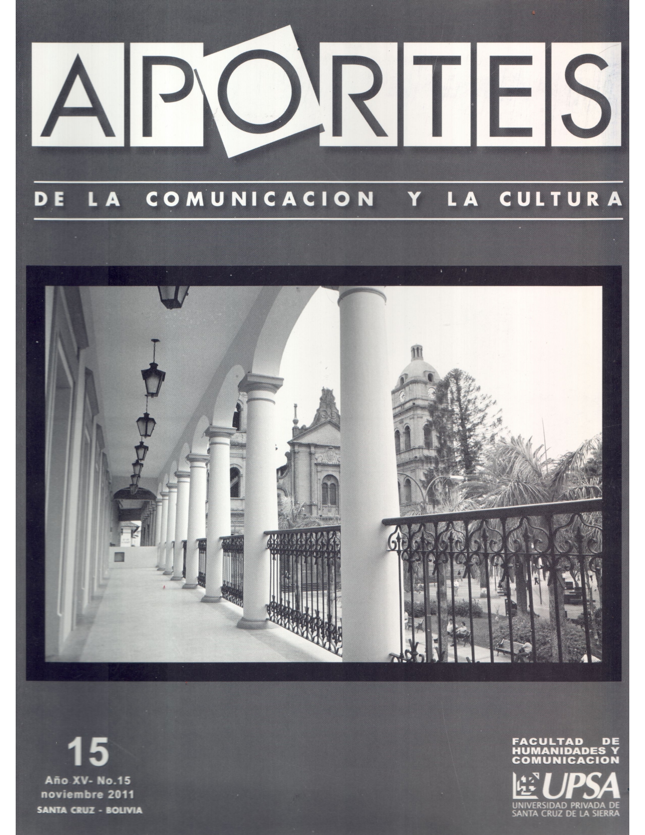 					Ver Vol. 1 Núm. 15 (2011): APORTES DE LA COMUNICACIÓN Y LA CULTURA Nº 15
				