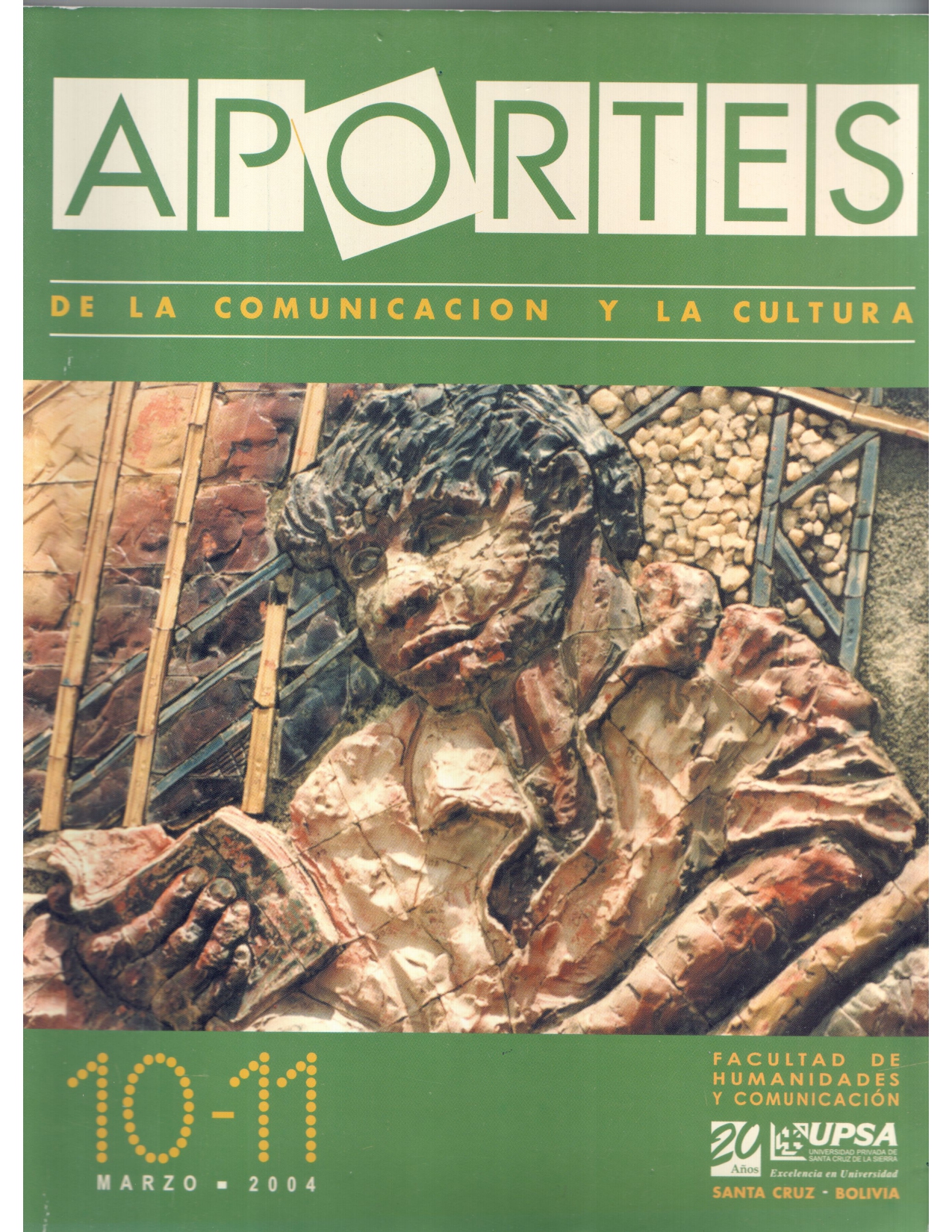 					Ver Vol. 1 Núm. 10-11 (2004): APORTES DE LA COMUNICACIÓN Y LA CULTURA Nº 10 - 11
				