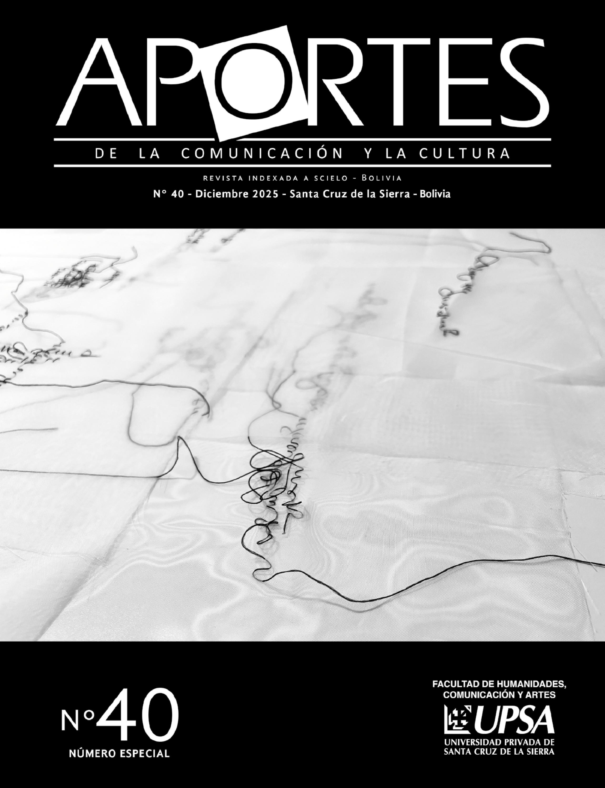 					Ver Vol. 1 Núm. 40 (2025): APORTES DE LA COMUNICACIÓN Y LA CULTURA N° 40 NÚMERO ESPECIAL
				